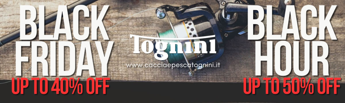 GO TO THE PROMOTIONS OF THE BLACK FRIDAY OF TOGNINI PESCA